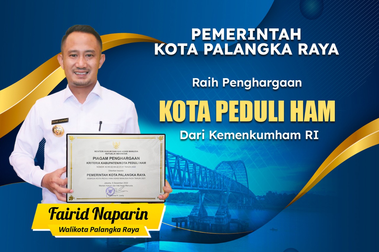 Palangka Raya Raih Penghargaan Sebagai Kota Peduli Ham Indonesia Parlemen